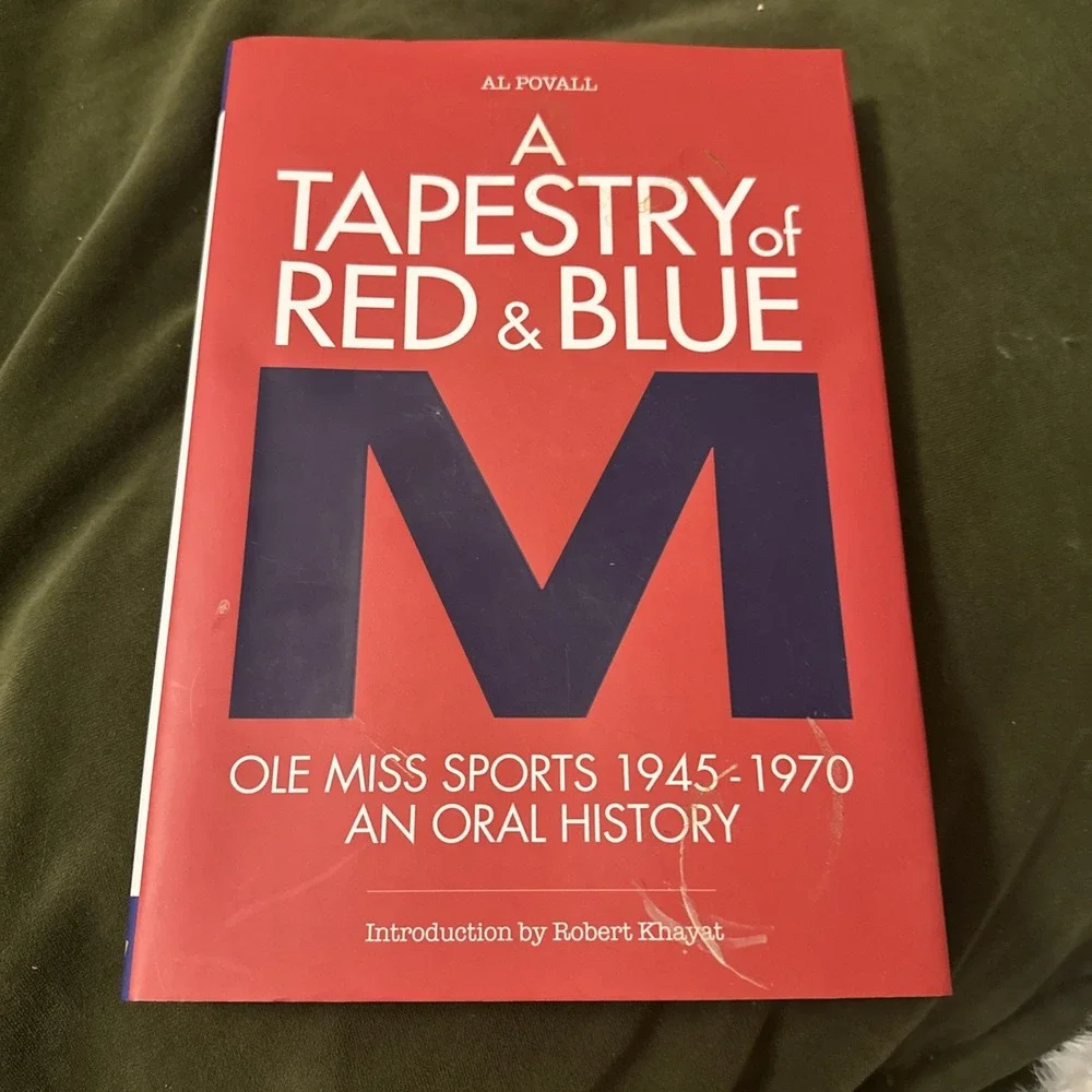 A Tapestry of Red and Blue Ole Miss Sports 1945-1970 Al Povall Hardcover
